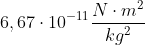 6,67\cdot 10^{-11}\frac{N\cdot m^{2}}{kg^{2}}